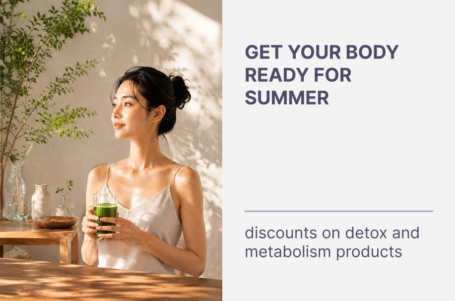 Discounts on detox and metabolism products — getting your body ready for summer the right way