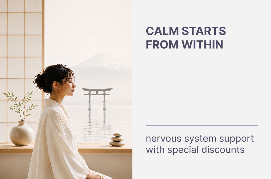 Calm Starts from Within: Nervous System Support with Special Discounts